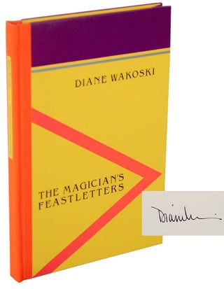 Item #105461 The Magician's Feastletters (Signed Limited Edition). Diane WAKOSKI