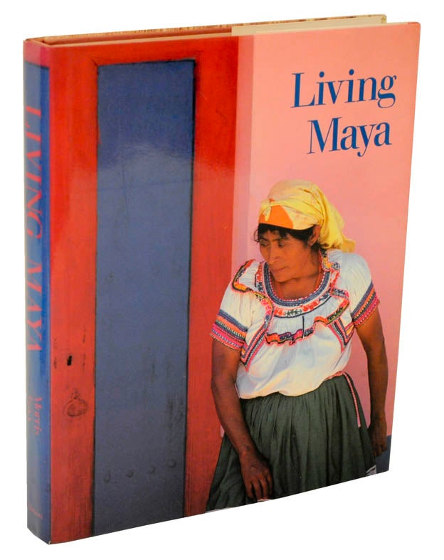 Item #105671 Living Maya. Walter F. MORRIS, Jeffrey Jay Foxx.