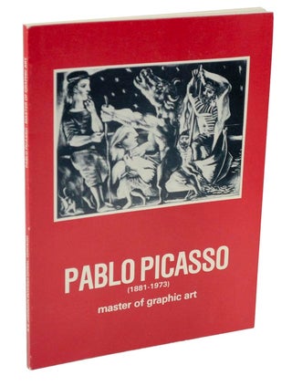 Item #105764 Pablo Picasso 1881- 1973 A Retrospective Exhibition of The Artist's Graphic...