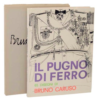 Item #105773 Il Pugno Di Ferro: 65 Disegni di Bruno Caruso. Bruno CARUSO