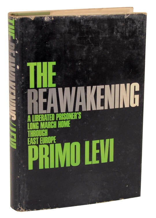 Item #105819 The Reawakening: A Liberated Prisoner's Long March Home Through East Europe. Primo LEVI.