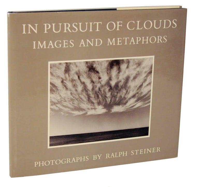 Item #105830 In Pursuit of Clouds: Images and Metaphors. Ralph STEINER.
