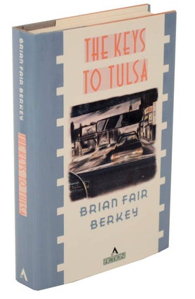 Item #105865 The Keys To Tulsa. Brian Fair BERKEY