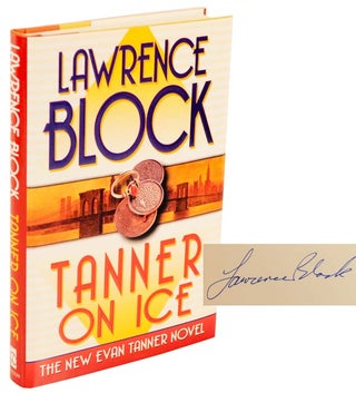 Item #105933 Tanner on Ice (Signed First Edition). Lawrence BLOCK