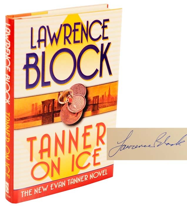 Item #105933 Tanner on Ice (Signed First Edition). Lawrence BLOCK.