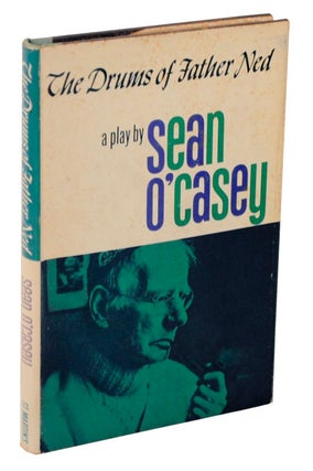 Item #105939 The Drums of Father Ned. Sean O'CASEY