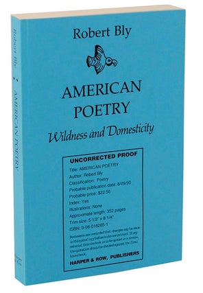 Item #105959 American Poetry: Wildness and Domesticity. Robert BLY