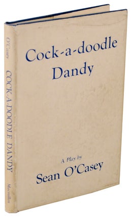 Item #105976 Cock-A-Doodle Dandy. Sean O'CASEY
