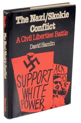 Item #106030 The Nazi/ Skokie Conflict: A Civl Liberties Battle. David HAMLIN