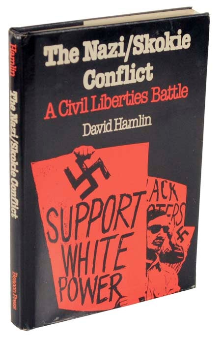 Item #106030 The Nazi/ Skokie Conflict: A Civl Liberties Battle. David HAMLIN.
