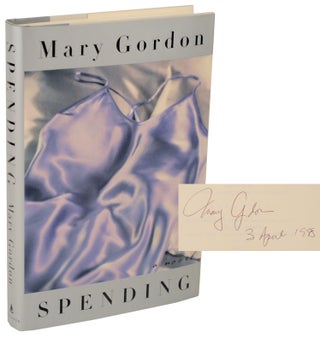 Item #106134 Spending: A Utopian Divertimento (Signed First Edition). Mary GORDON