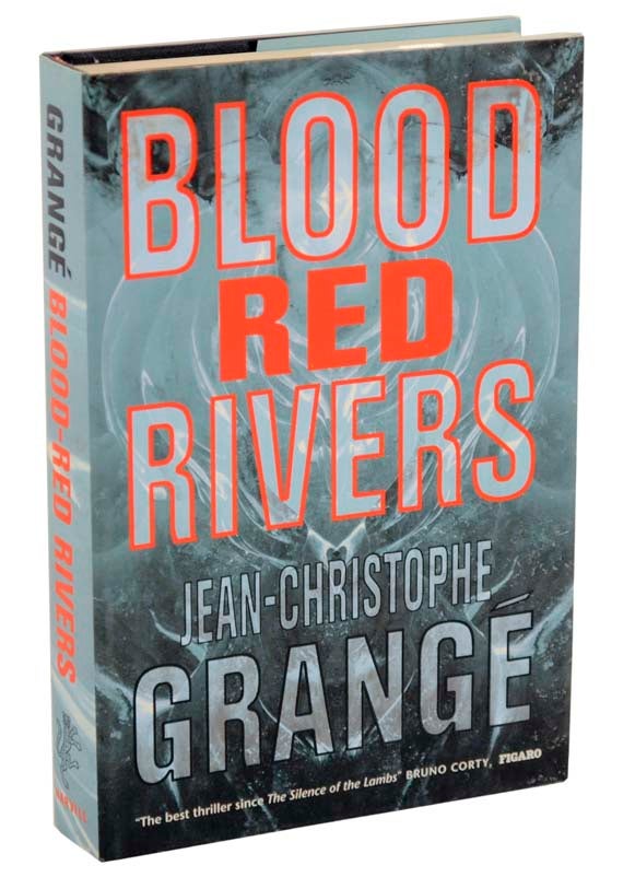 Item #106153 Blood-Red Rivers. Jean-Christophe GRANGE.