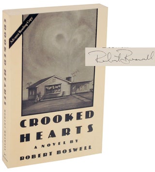 Item #106199 Crooked Hearts (Signed Advance Reading Copy). Robert BOSWELL
