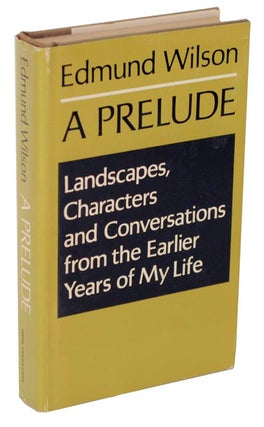 Item #106242 A Prelude: Landscapes, Characters and Conversations From the Earlier Years of...