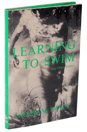 Item #106608 Learning to Swim and Other Stories. Graham SWIFT