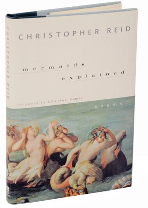 Item #106729 Mermaids Explained. Christopher REID, Charles Simic