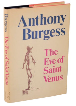 Item #106740 The Eve of Saint Venus (Review Copy). Anthony BURGESS