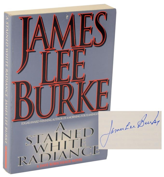 Item #106750 A Stained White Radiance (Signed Advance Reading Copy). James Lee BURKE.