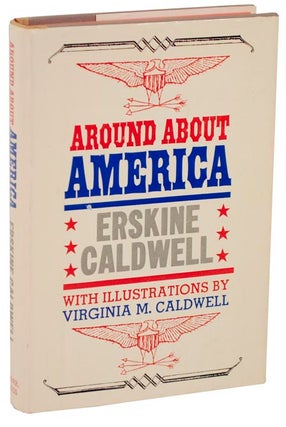 Item #106956 Around About America. Erskine CALDWELL