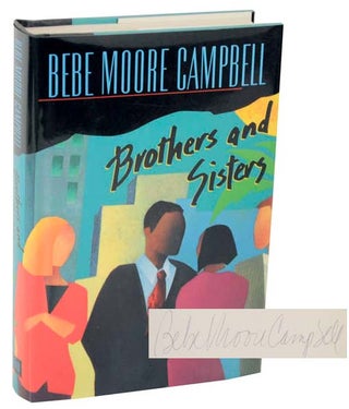 Item #106971 Brothers and Sisters (Signed First Edition). Bebe Moore CAMPBELL