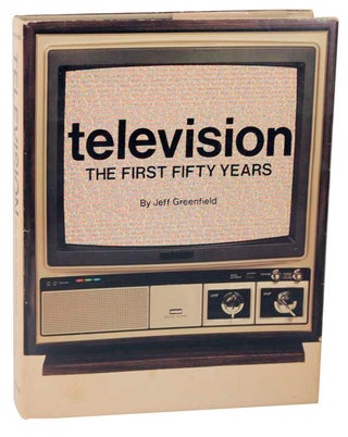 Item #107058 Television: The First Fifty Years. Jeff GREENFIELD