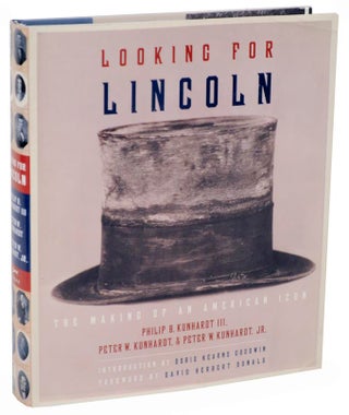 Item #107195 Looking for Lincoln: The Making of an American Icon. Philip B KUNHARDT, Peter...