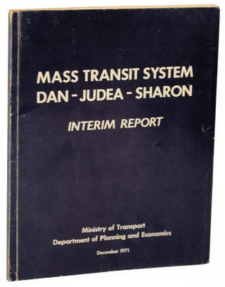 Item #107222 Mass Transit System. Dan - Judea - Sharon. Interim Report