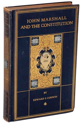 Item #107232 John Marshall and The Constitution: A Chronicle of The Supreme Court. Edward S....