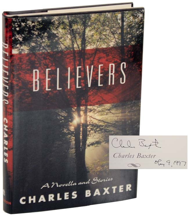 Item #107269 Believers (Signed First Edition). Charles BAXTER.