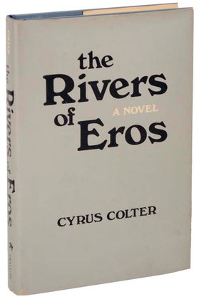 Item #107580 The Rivers of Eros. Cyrus COLTER