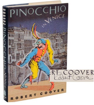 Item #107585 Pinocchio in Venice (Signed First Edition). Robert COOVER