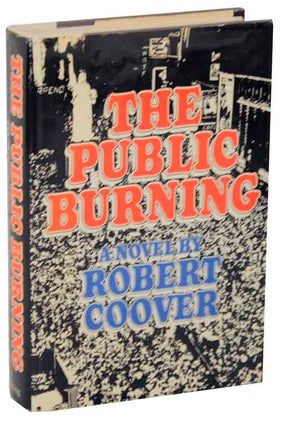 Item #107589 The Public Burning. Robert COOVER