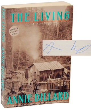 Item #107943 The Living (Signed Advance Reading Copy). Annie DILLARD