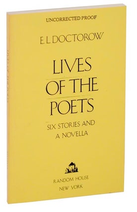 Item #107967 Lives of the Poets: Six Stories and A Novella (Uncorrected Proof). E. L. DOCTOROW