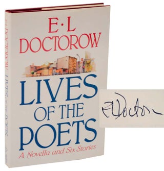 Item #107969 Lives of the Poets: Six Stories and A Novella (Signed First Edition). E. L....