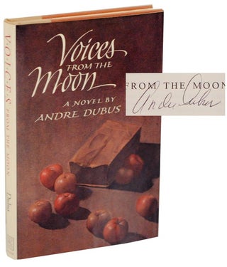 Item #108137 Voices From The Moon (Signed First Edition). Andre DUBUS