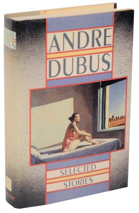 Item #108140 Selected Stories. Andre DUBUS