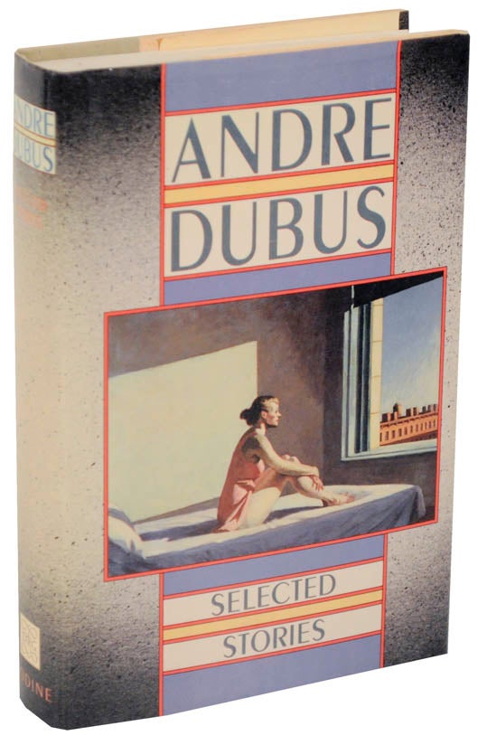 Item #108140 Selected Stories. Andre DUBUS.