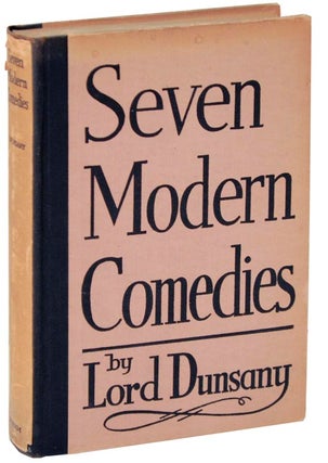 Item #108174 Seven Modern Comedies. Lord DUNSANY