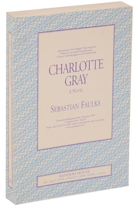 Item #108413 Charlotte Gray (Uncorrected Proof). Sebastian FAULKS.