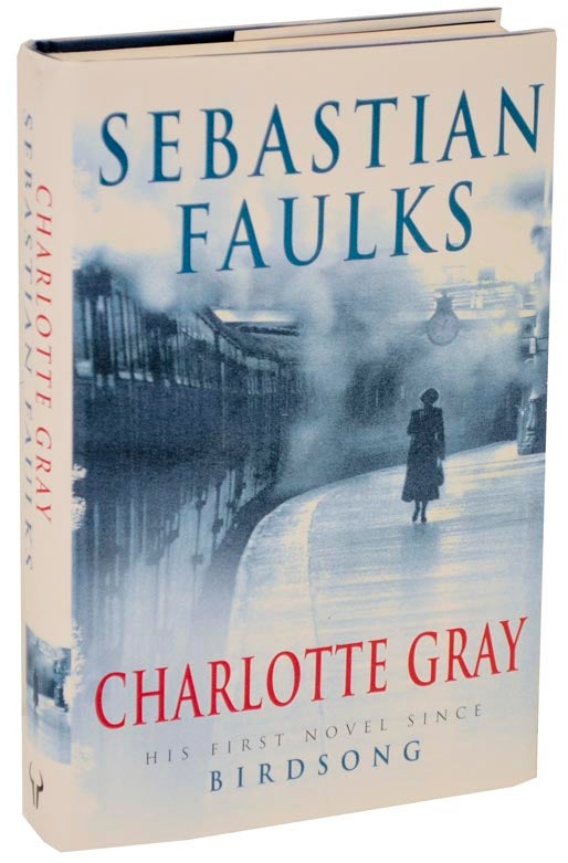 Item #108414 Charlotte Gray. Sebastian FAULKS.