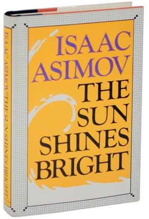 Item #108513 The Sun Shines Bright. Isaac ASIMOV