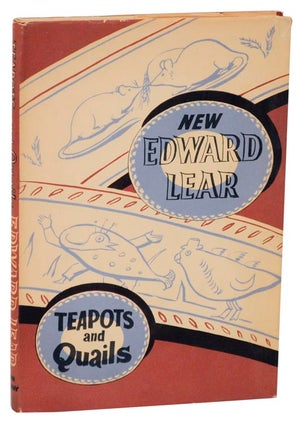 Item #108521 Teapots and Quails and Other New Nonsense. Edward LEAR, Angus Davidson, Philip...