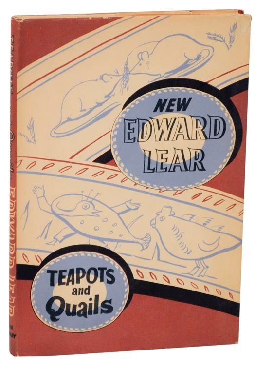 Item #108521 Teapots and Quails and Other New Nonsense. Edward LEAR, Angus Davidson, Philip Hofer.