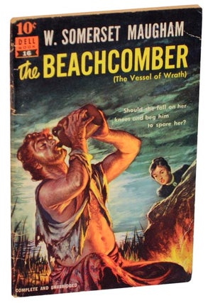 Item #108527 The Beachcomber : The Vessel of Wrath. W. Somerset MAUGHAM