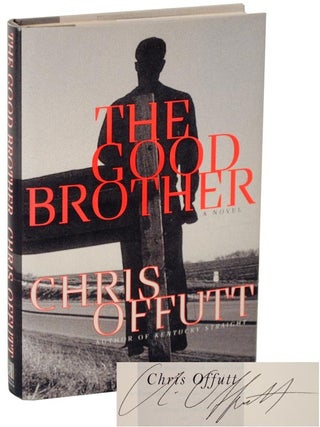 Item #108598 The Good Brother (Signed First Edition). Chris OFFUTT