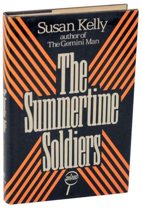 Item #108728 The Summertime Soldiers. Susan KELLY