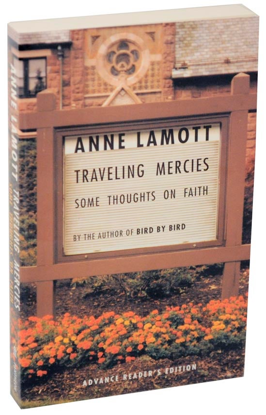 Item #108788 Traveling Mercies: Some Thoughts on Faith (Advance Reading Copy). Anne LAMOTT.