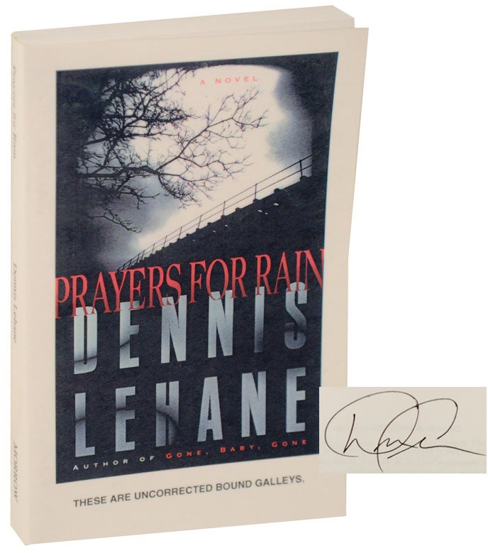 Item #108903 Prayers for Rain (Signed Uncorrected Proof). Dennis LEHANE.