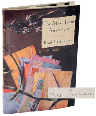 Item #108907 The Mail From Anywhere (Signed First Edition). Brad LEITHAUSER